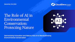 AI in Environmental Monitoring: Safeguarding Nature Through Innovation